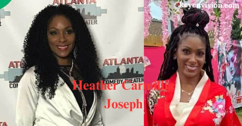 Heather Carmillia Joseph Biography, Personal Life, and Net Worth