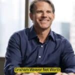 Graham Weaver Net Worth